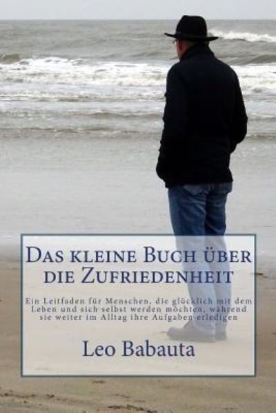 Cover for Leo Babauta · Das kleine Buch über die Zufriedenheit (Paperback Bog) (2016)