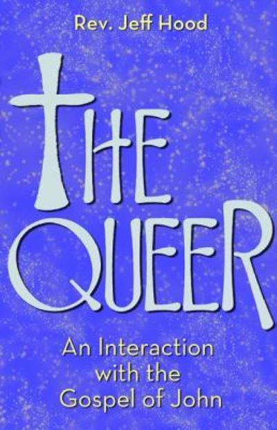 Cover for Jeff Hood · The Queer (Paperback Book) (2016)