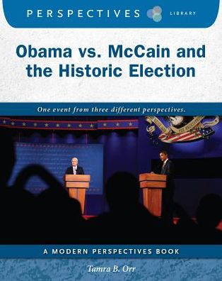 Cover for Tamra Orr · Obama vs. McCain and the Historic Election (Paperback Book) (2017)