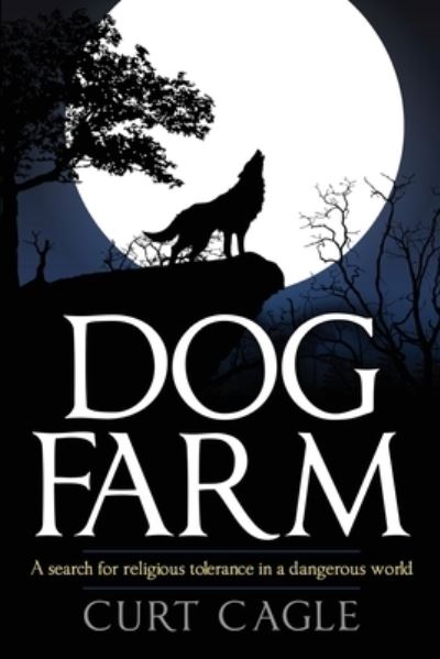 Cover for Curt Cagle · Dog Farm (Paperback Book) (2016)