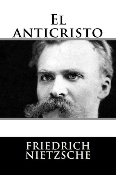 Cover for Friedrich Nietzsche · El anticristo (Paperback Book) (2016)