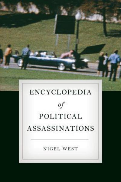 Cover for Nigel West · Encyclopedia of Political Assassinations (Hardcover Book) (2017)