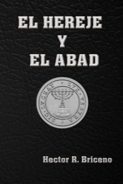 Cover for Hector R Briceno · El Hereje y El Abad (Pocketbok) (2016)