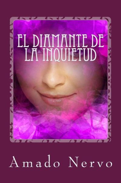 Cover for Amado Nervo · El Diamante de la Inquietud (Paperback Book) (2016)