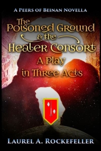 Cover for Laurel A Rockefeller · The Poisoned Ground and the Healer Consort (Paperback Book) (2017)