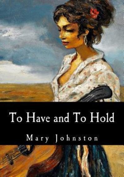 Cover for Mary Johnston · To Have and to Hold (Bog) (2017)