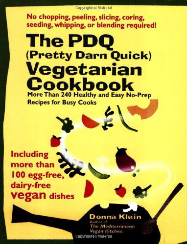 Cover for Donna Klein · Pdq (Pretty Darn Quick) Vegetarian Cookbook: More Than 240 Healthy and Easy No-Prep Recipes for Busy Cooks (Paperback Book) (2004)