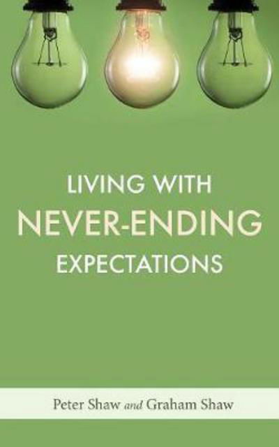 Cover for Peter Shaw · Living with Never-Ending Expectations (Pocketbok) (2017)