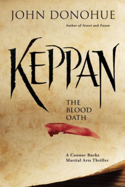 Cover for John J. Donohue · Keppan: The Blood Oath (A Connor Burke Martial Arts Thriller) (Paperback Book) (2023)