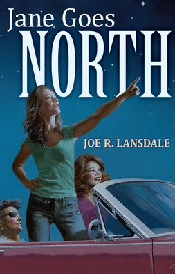 Cover for Joe R Lansdale · Jane Goes North (Hardcover Book) (2020)