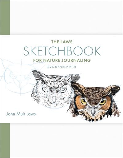 The Laws Sketchbook for Nature Journaling - John Muir Laws - Kirjat - Heyday Books - 9781597145381 - torstai 15. huhtikuuta 2021
