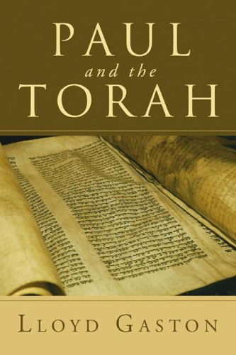 Cover for Lloyd Gaston · Paul and the Torah: (Paperback Book) [Reprint edition] (2006)