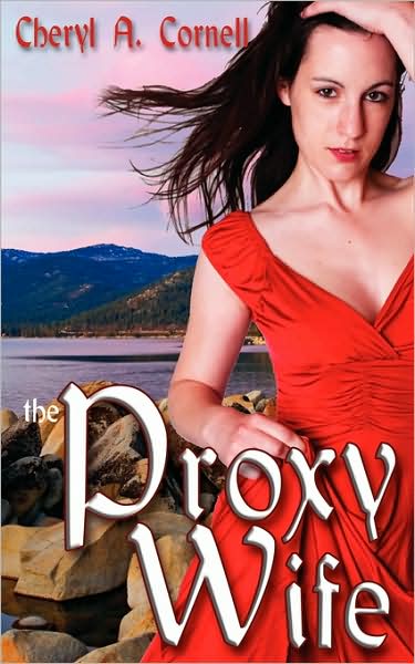 Cover for Cheryl A Cornell · The Proxy Wife (Paperback Book) (2009)