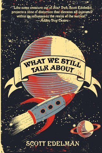Cover for Scott Edelman · What We Still Talk About (Paperback Book) (2010)