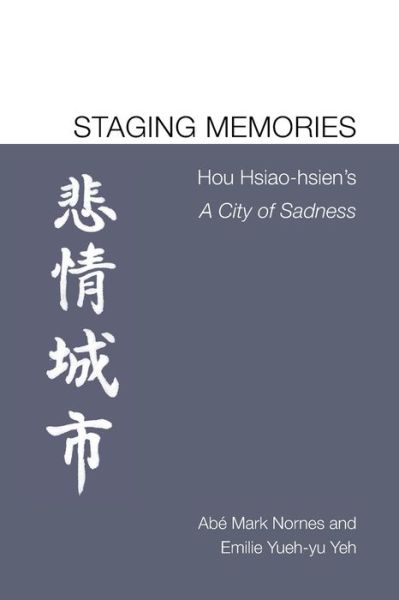 Cover for Abé Markus Nornes · Staging Memories (Paperback Book) (2015)