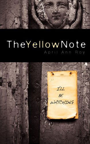 Cover for April Ann Roy · The Yellow Note (Paperback Book) (2008)