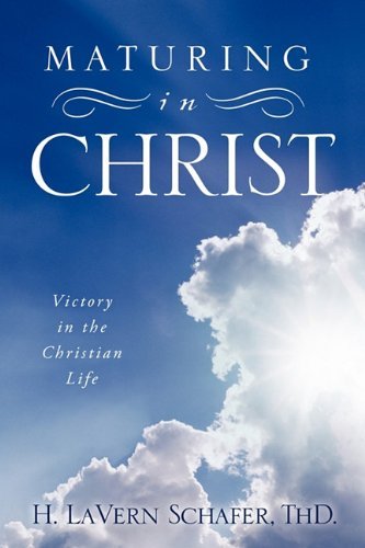 Cover for Thd. H. Lavern Schafer · Maturing in Christ (Paperback Book) (2010)
