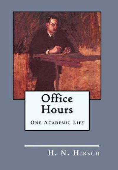 Cover for H. N. Hirsch · Office Hours (Hardcover Book) (2016)