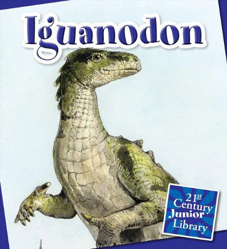 Cover for Lucia Raatma · Iguanodon (21st Century Junior Library: Dinosaurs) (Paperback Book) (2012)