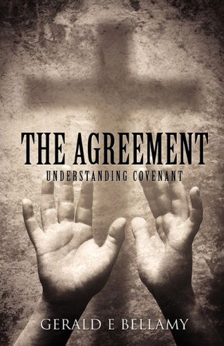 Cover for Gerald E. Bellamy · The Agreement (Paperback Book) (2011)