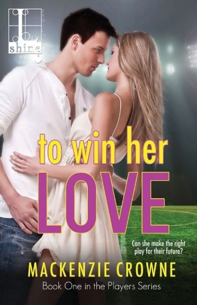 Cover for Mackenzie Crowne · To Win Her Love (Paperback Book) (2015)