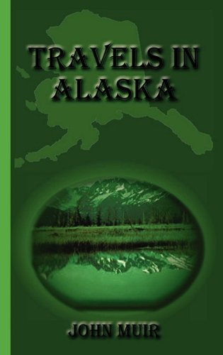 Cover for John Muir · Travels in Alaska (Hardcover Book) (2010)