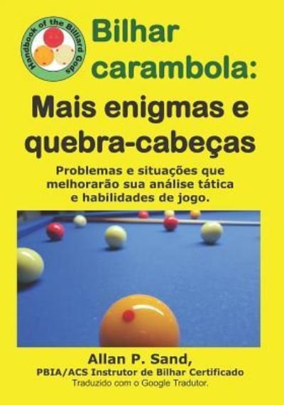 Cover for Allan P Sand · Bilhar Carambola - Mais Enigmas E Quebra-Cabe as (Paperback Book) (2019)