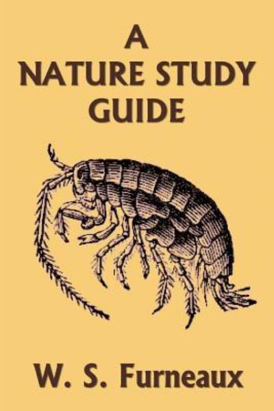 Cover for W S Furneaux · A Nature Study Guide (Yesterday's Classics) (Paperback Book) (2017)