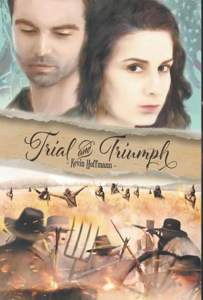 Trial and Triumph - Kevin Hoffmann - Books - LitFire Publishing, LLC - 9781641512381 - February 22, 2018