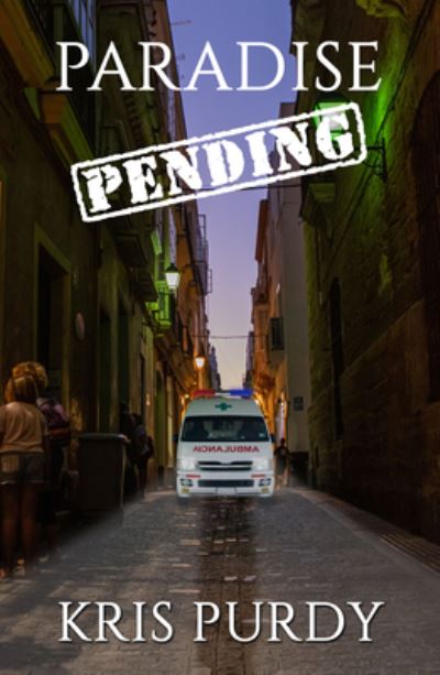 Cover for Kris Purdy · Paradise Pending (Book) (2023)