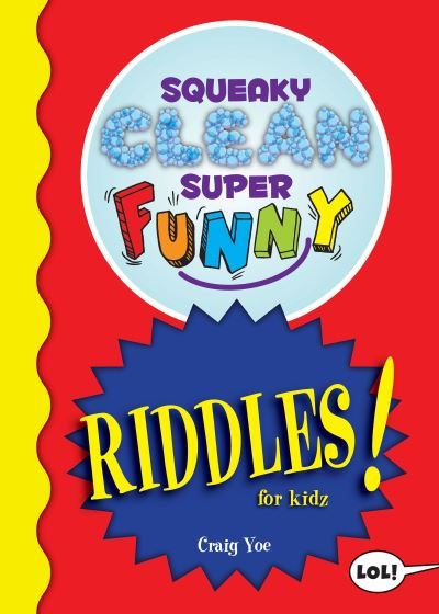 Cover for Craig Yoe · Squeaky Clean Super Funny Riddles for Kidz: (Things to Do at Home, Learn to Read, Jokes &amp; Riddles for Kids) - Squeaky Clean Super Funny Joke Series (Pocketbok) (2020)