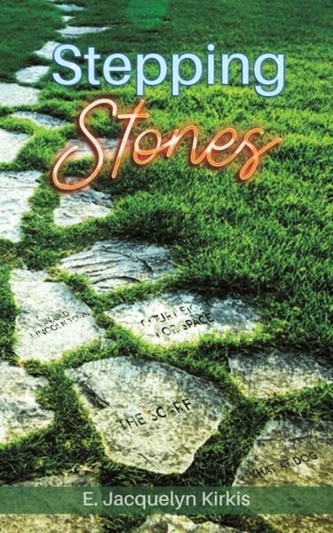 Cover for E Jacquelyn Kirkis · Stepping Stones (Paperback Book) (2020)