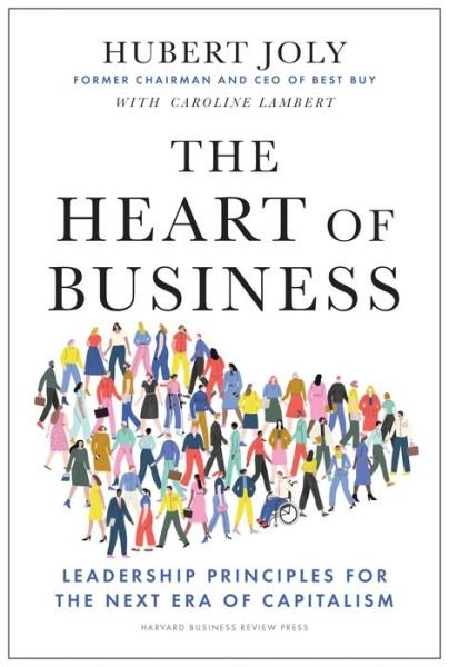 Cover for Hubert Joly · The Heart of Business: Leadership Principles for the Next Era of Capitalism (Hardcover Book) (2021)