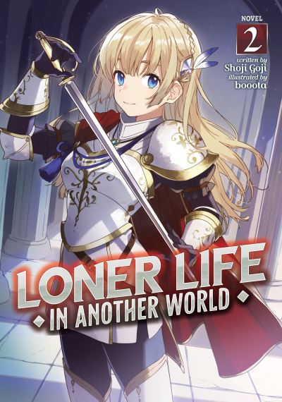 Cover for Shoji Goji · Loner Life in Another World (Light Novel) Vol. 2 - Loner Life in Another World (Light Novel) (Paperback Book) (2022)