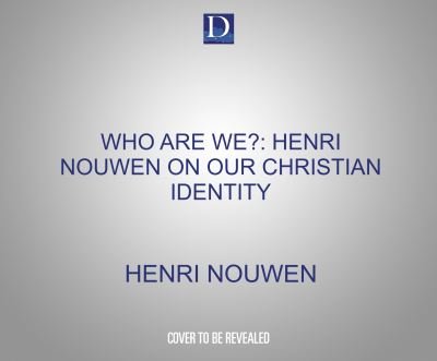 Cover for Henri Nouwen · Who Are We?: Henri Nouwen on Our Christian Identity (CD) (2021)