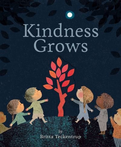Cover for Britta Teckentrup · Kindness Grows (Paperback Book) (2022)