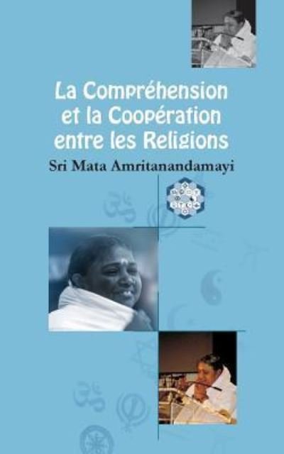 Cover for Sri Mata Amritanandamayi Devi · La Comprehension et la Cooperation entre les Religions (Paperback Book) (2016)