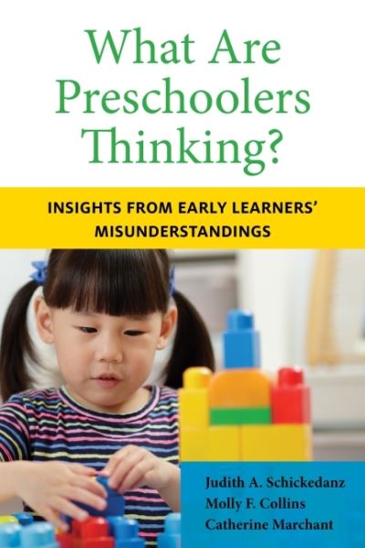 Cover for Judith A. Schickedanz · What Are Preschoolers Thinking?: Insights from Early Learners' Misunderstandings (Paperback Book) (2022)