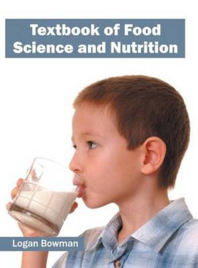 Cover for Logan Bowman · Textbook of Food Science and Nutrition (Hardcover Book) (2016)