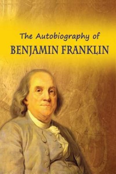 Cover for Benjamin Franklin · The Autobiography of Benjamin Franklin (Paperback Bog) (2016)