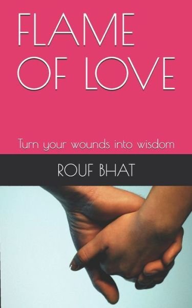 Cover for Rouf Bhat · Flame of love (Paperback Bog) (2019)