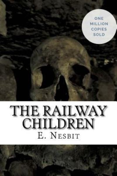 Cover for E. Nesbit · The Railway Children (Paperback Book) (2018)