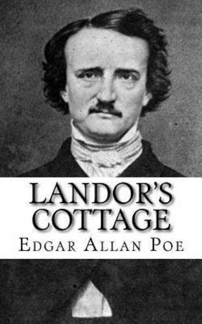 Cover for Edgar Allan Poe · Landor's Cottage (Taschenbuch) (2018)