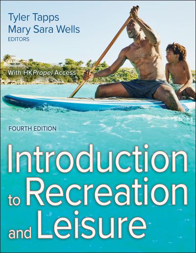 Introduction to Recreation and Leisure - - Books - Human Kinetics Publishers - 9781718212381 - January 29, 2024