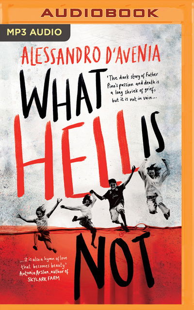 Cover for Alessandro D'avenia · What Hell is Not (Audiobook (CD)) (2019)