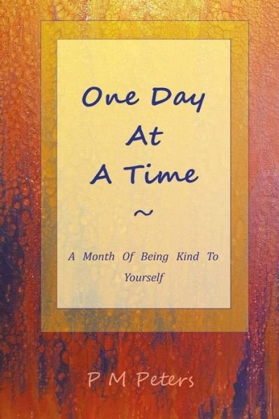 Cover for P M Peters · One Day at a Time (Paperback Book) (2018)