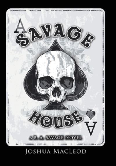 Cover for Joshua Macleod · Savage House (Hardcover Book) (2019)