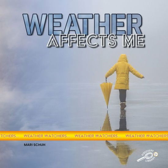 Cover for Mari C Schuh · Weather Affects Me (Paperback Book) (2020)