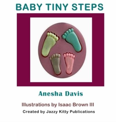 Cover for Anesha Davis · Baby Tiny Steps (Hardcover Book) (2019)