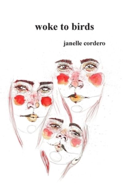 Cover for Janelle Cordero · Woke to Birds (Taschenbuch) (2019)